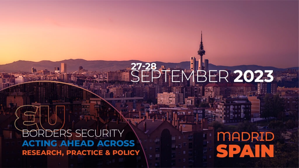 EU Borders Security: Acting Ahead across Research, Practice,and Policy – Madrid